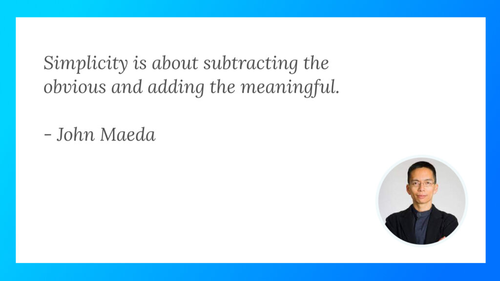 Uncover the motivational source behind John Maeda's quote.